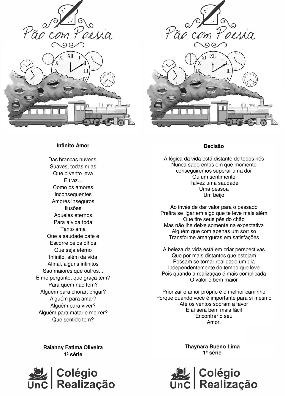 infinitos São maiores que outros... E me pergunto, que graça tem? Para quem não tem? Alguém para chorar, brigar? Alguém para amar? Alguém para viver? Alguém para matar e morrer? Que sentido tem?