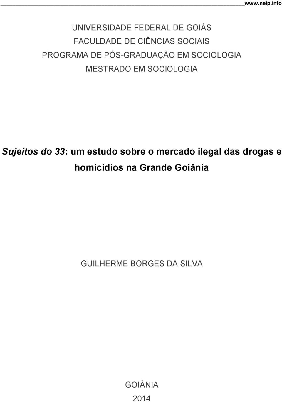 Sujeitos do 33: um estudo sobre o mercado ilegal das drogas e
