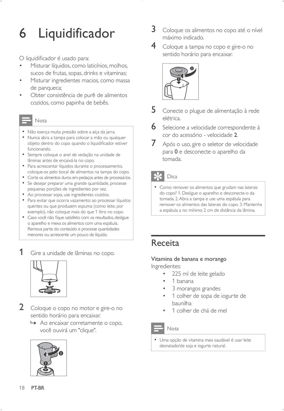 7 para 0 e desconecte o aparelho da tomada. Dica tomada. 2.