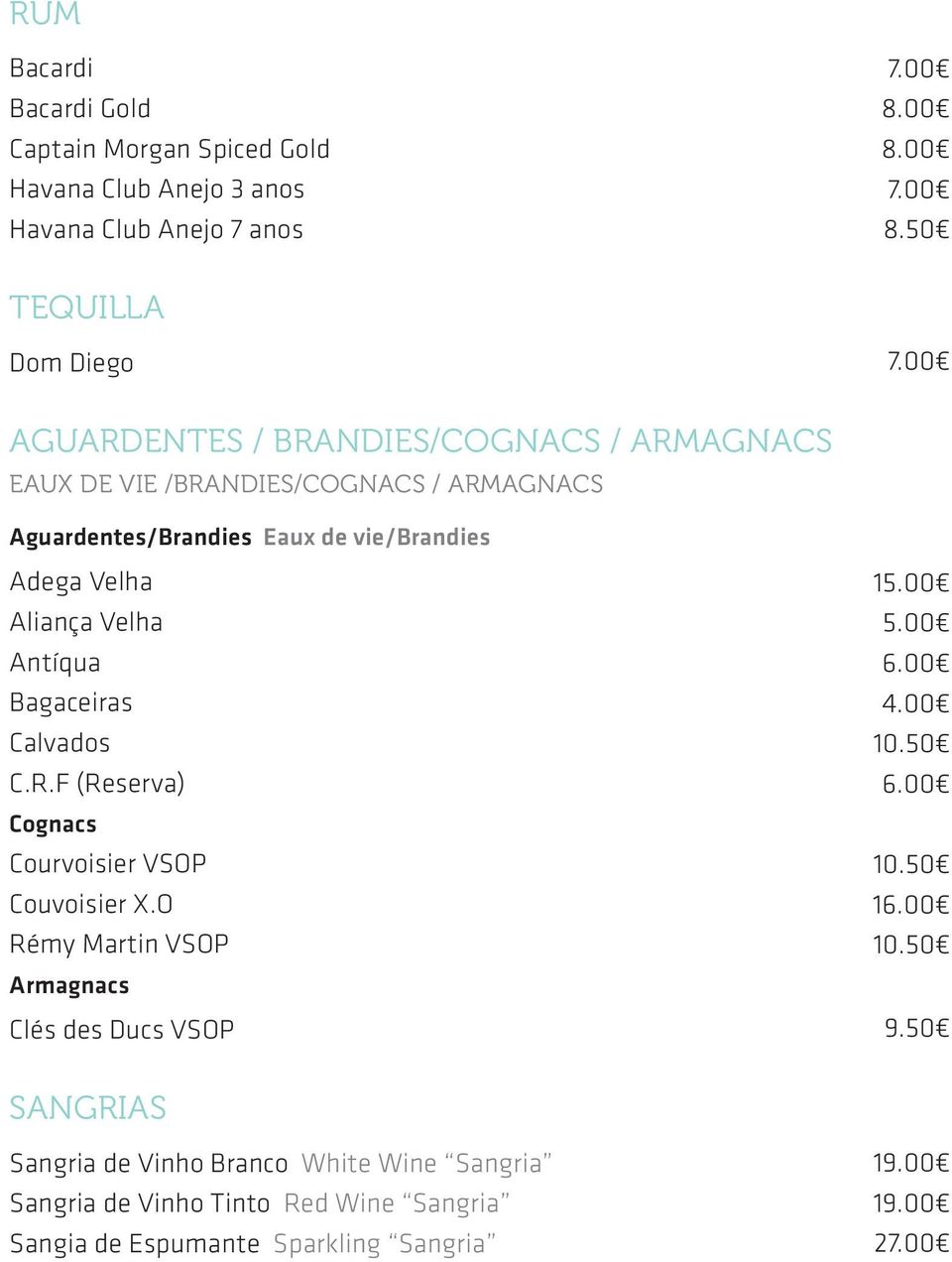 vie/brandies Adega Velha Aliança Velha Antíqua Bagaceiras Calvados C.R.F (Reserva) Cognacs Courvoisier VSOP Couvoisier X.