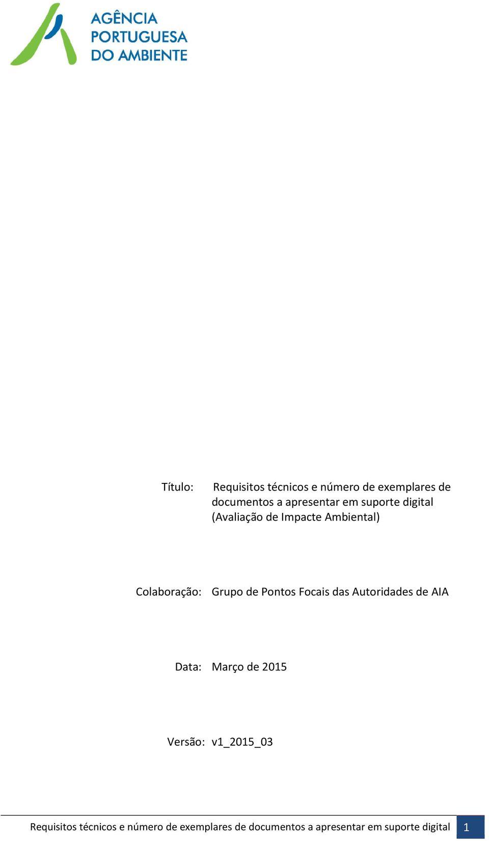 Pontos Focais das Autoridades de AIA Data: Março de 2015 Versão: v1_2015_03