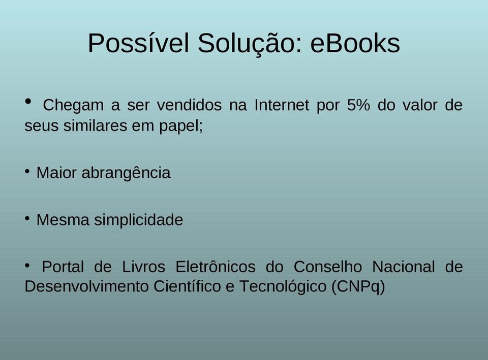 abrangência Mesma simplicidade Portal de Livros Eletrônicos