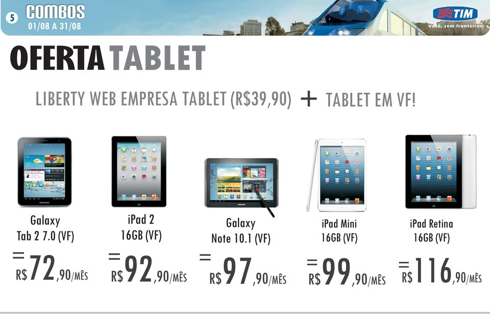 0 (VF) 72,90 ipad 2 (VF) 92,90 TABLET EM VF!