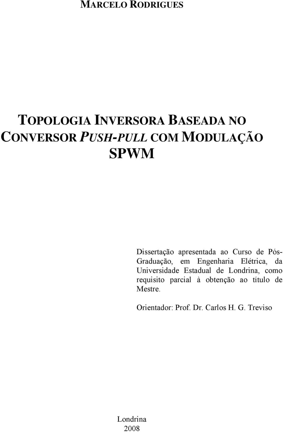 Engenharia Elétrica, da Universidade Estadual de Londrina, como requisito