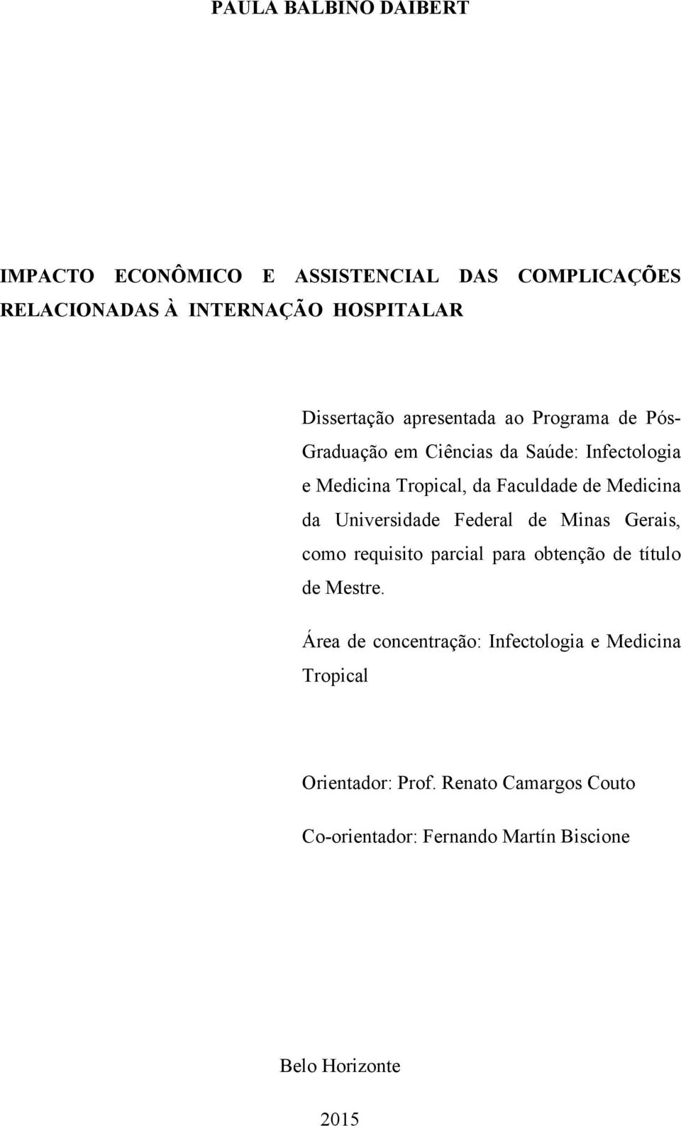da Universidade Federal de Minas Gerais, como requisito parcial para obtenção de título de Mestre.