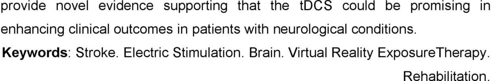 neurological conditions. Keywords: Stroke.
