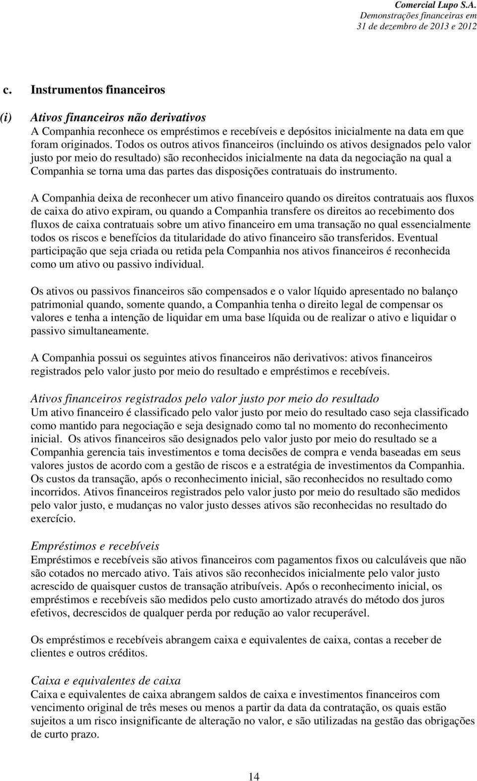 partes das disposições contratuais do instrumento.