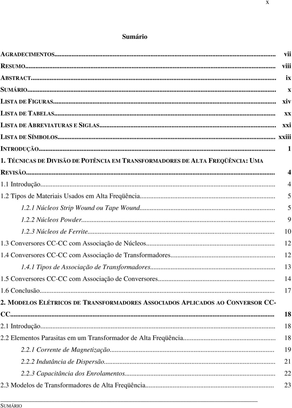 1 13 Conversores CC-CC com Associação de Núcleos 12 14 Conversores CC-CC com Associação de Transformadores 12 141 Tipos de Associação de Transformadores 13 15 Conversores CC-CC com Associação de
