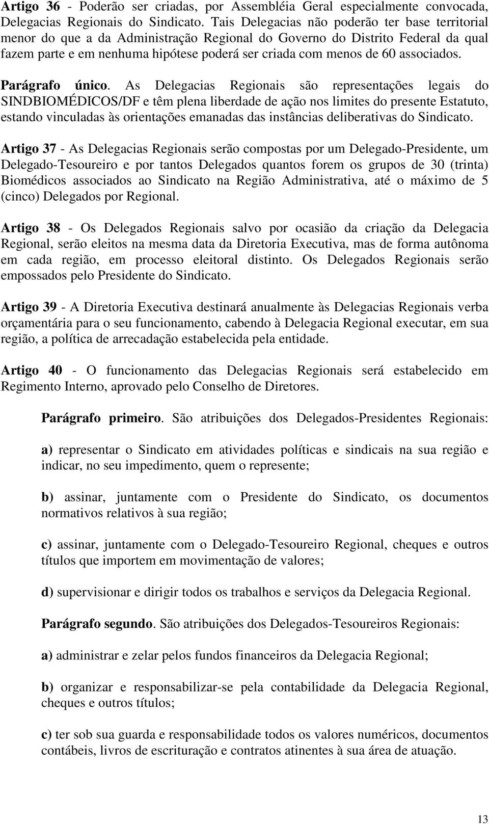 associados. Parágrafo único.