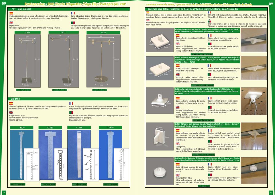 Sign support. Telescopic sign support with 3 different heights. Packing: 10 Units. Porte étiquettes d acier, télescopique et avec des pinces en plastique incolore.