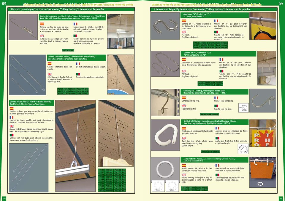 Venda Sistemas para Colgar/Systèmes pour Suspension/Ceiling System/Sistemas para Suspender Gancho en S /Crochet en S / S Hook/Gancho em S Gancho con hilo de nylon de gran resistencia para la