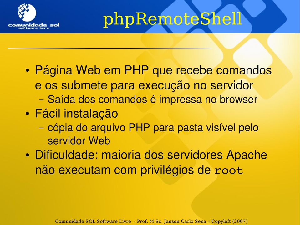 browser cópia do arquivo PHP para pasta visível pelo servidor Web