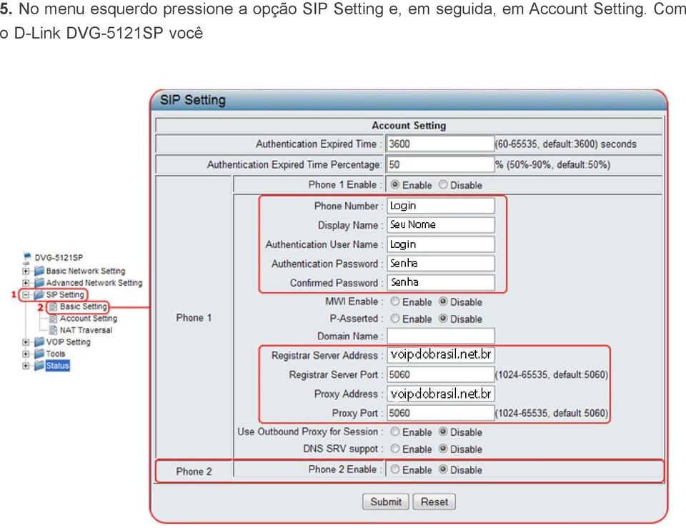 Authentication Password deverá ser preenchido com a sua.