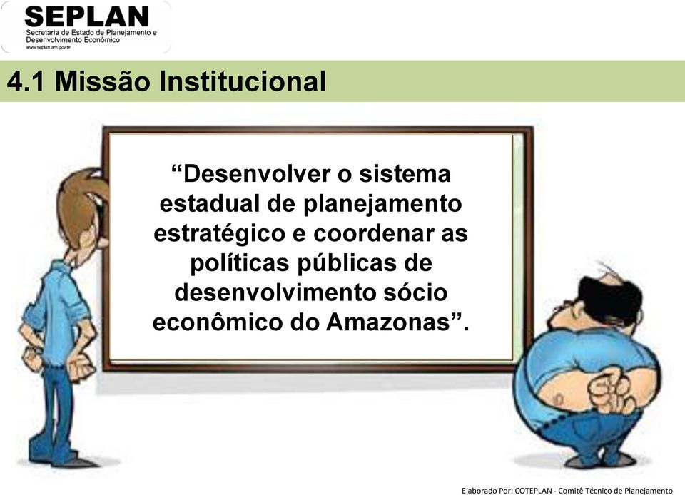 estratégico e coordenar as políticas