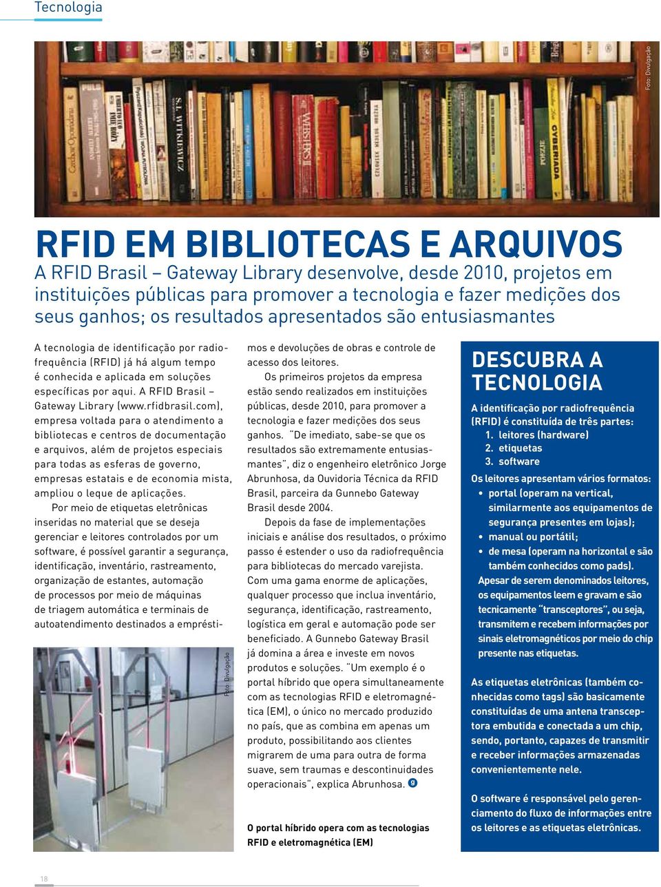 A RFID Brasil Gateway Library (www.rfidbrasil.