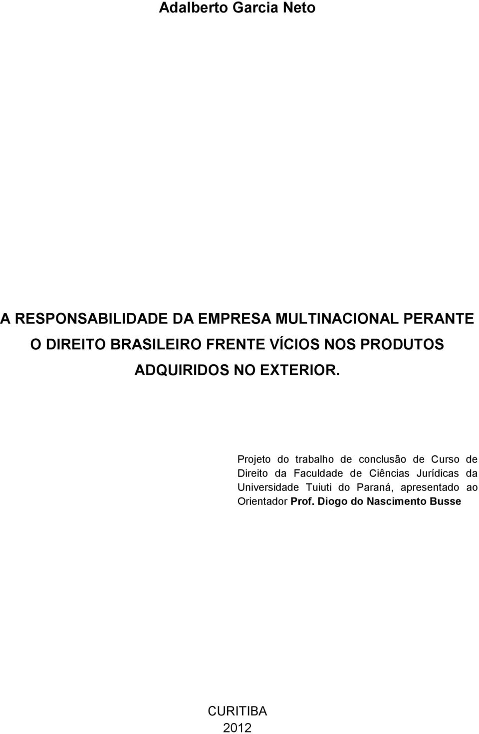 Projeto do trabalho de conclusão de Curso de Direito da Faculdade de Ciências