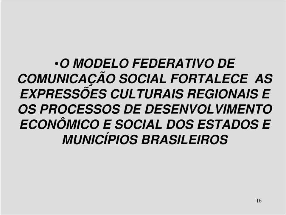 E OS PROCESSOS DE DESENVOLVIMENTO ECONÔMICO