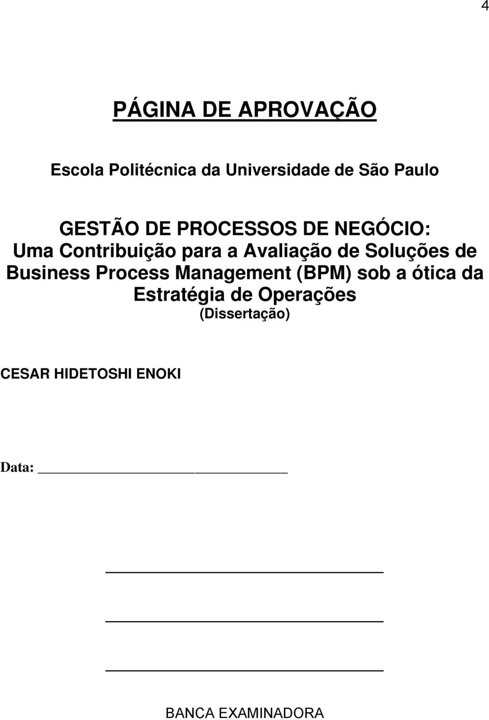 Soluções de Business Process Management (BPM) sob a ótica da