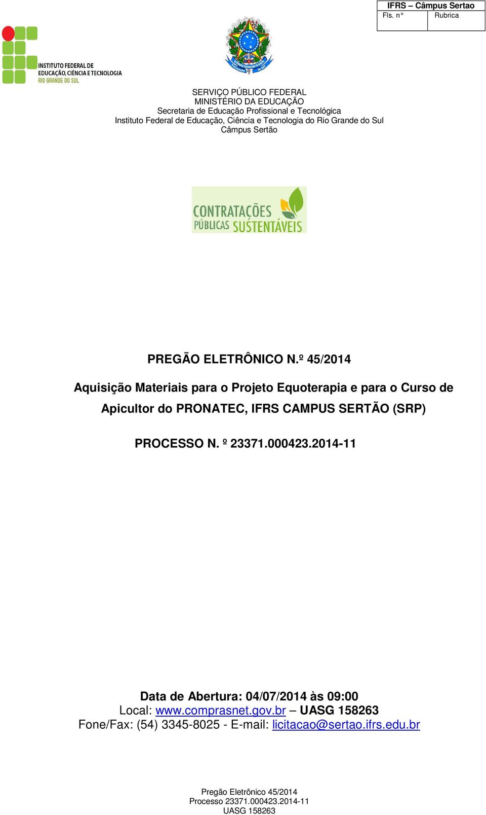 Apicultor do PRONATEC, IFRS CAMPUS SERTÃO (SRP) PROCESSO N. º 23371.000423.