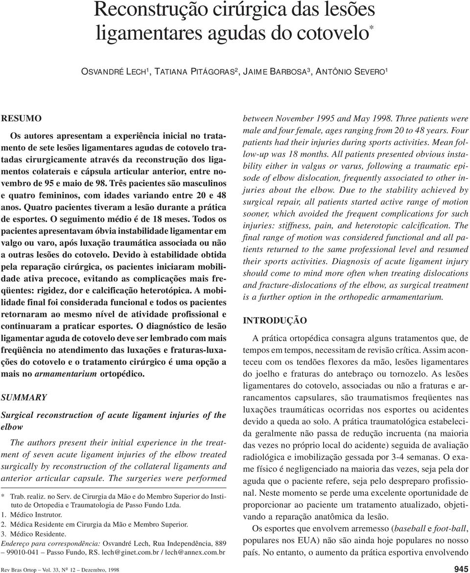 cápsula articular anterior, entre novembro de 95 e maio de 98. Três pacientes são masculinos e quatro femininos, com idades variando entre 20 e 48 anos.