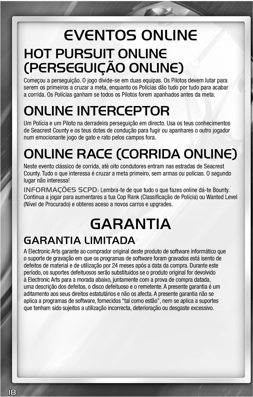 ONLINE INTERCEPTOR Um Polícia e um Piloto na derradeira perseguição em directo.