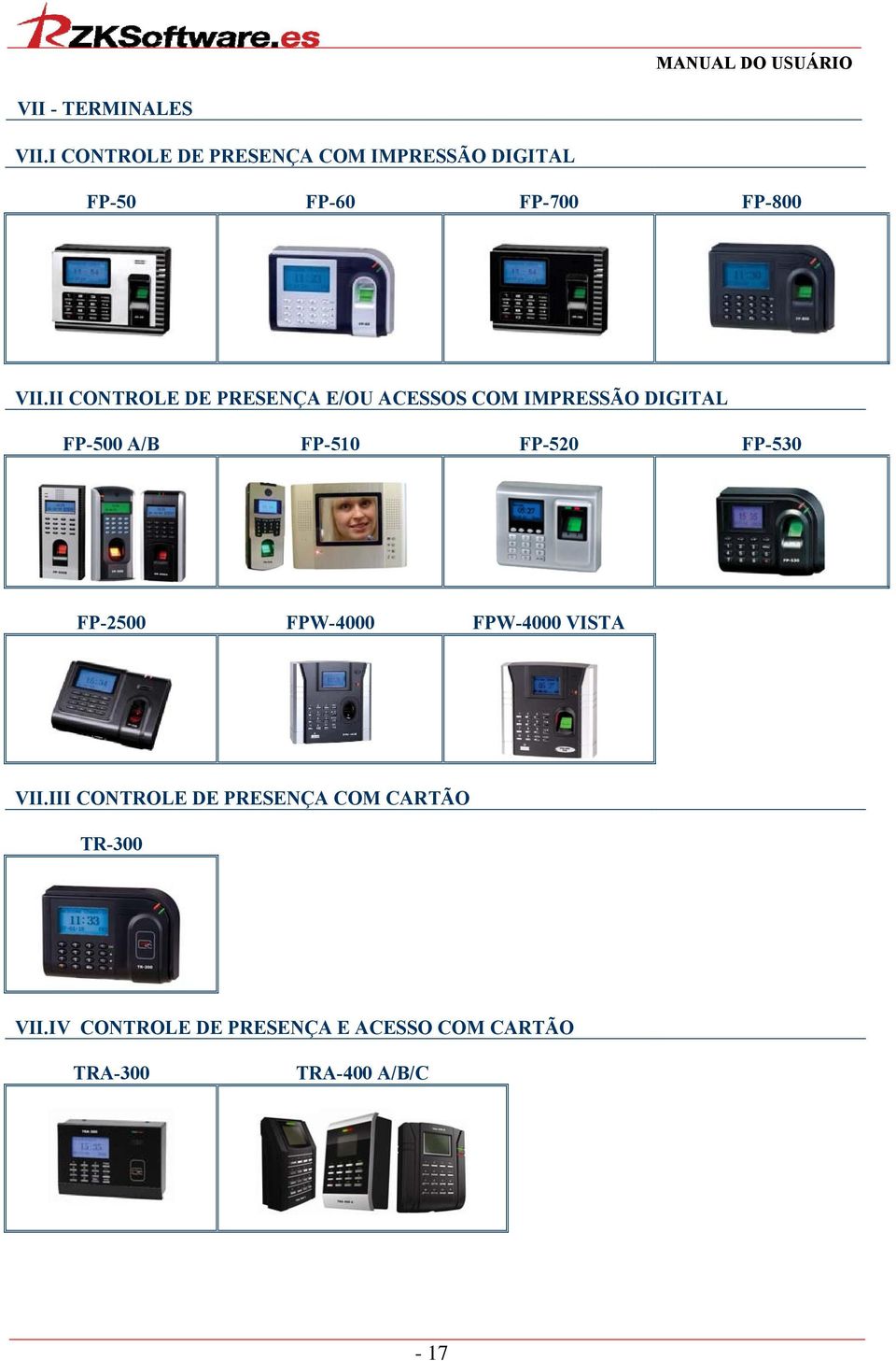 II CONTROLE DE PRESENÇA E/OU ACESSOS COM IMPRESSÃO DIGITAL FP-500 A/B FP-510 FP-520