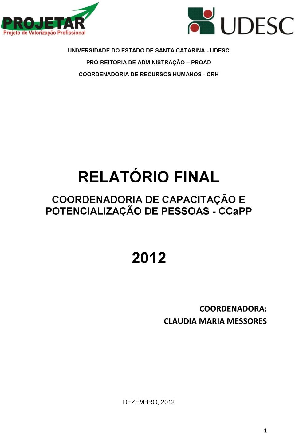 RELATÓRIO FINAL COORDENADORIA DE CAPACITAÇÃO E POTENCIALIZAÇÃO DE