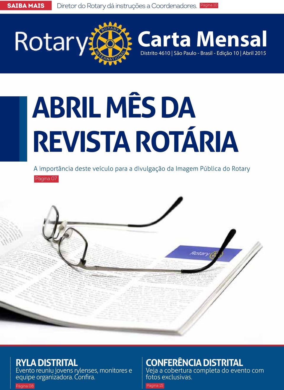 importância deste veículo para a divulgação da Imagem Pública do Rotary Página 07 RYLA DISTRITAL Evento