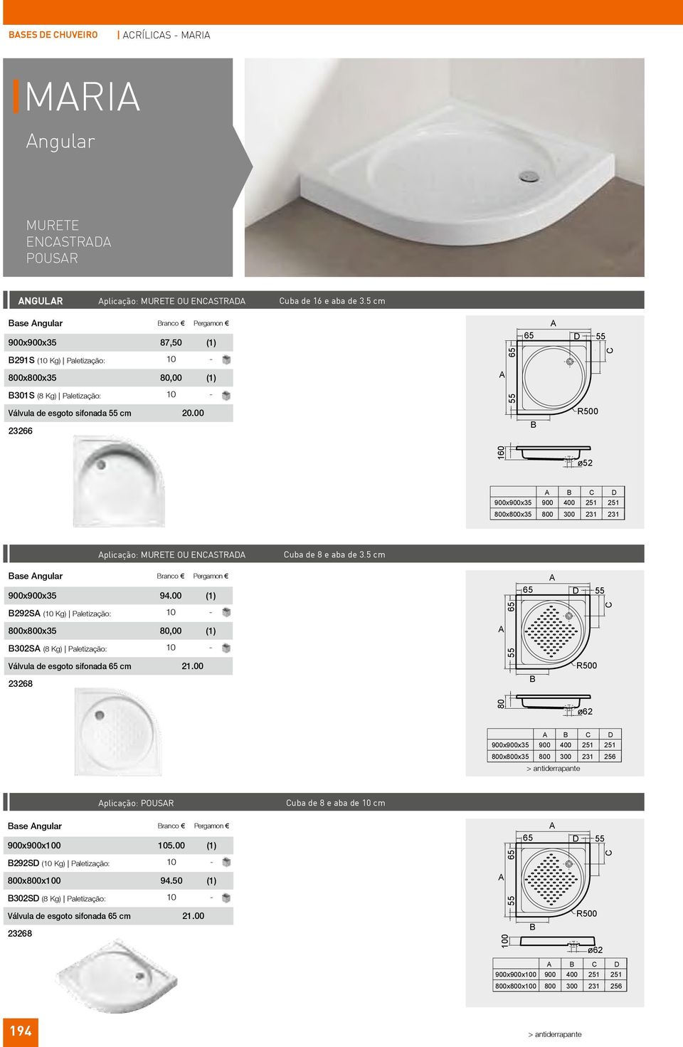 00 23266 R500 1 ø52 D xx35 400 251 251 0x0x35 0 300 231 231 plicação: MURETE OU ENSTRD uba de 8 e aba de 3.5 cm ase ngular ranco Pergamon xx35 94.