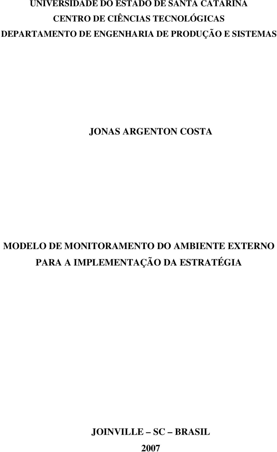 SISTEMAS JONAS ARGENTON COSTA MODELO DE MONITORAMENTO DO