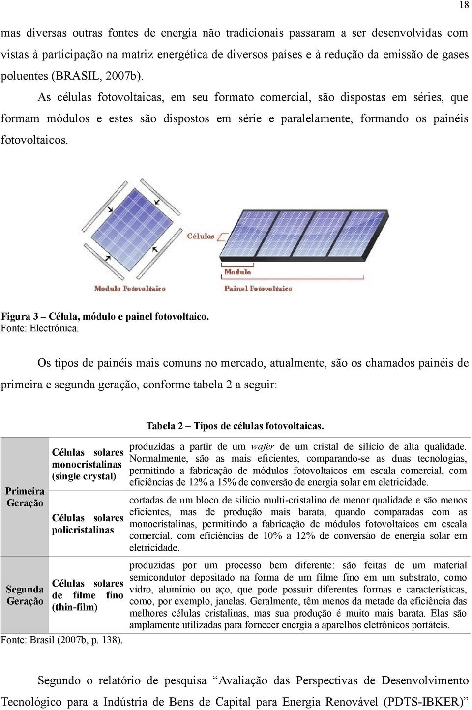 Figura 3 Célula, módulo e painel fotovoltaico. Fonte: Electrónica.