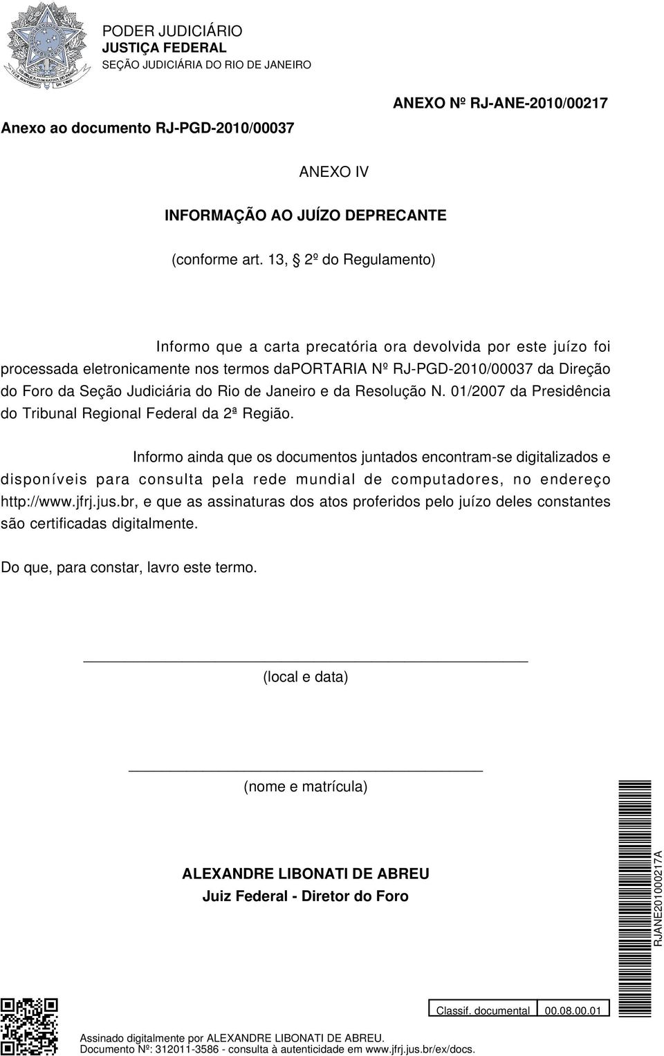Rio de Janeiro e da Resolução N. 01/2007 da Presidência do Tribunal Regional Federal da 2ª Região.