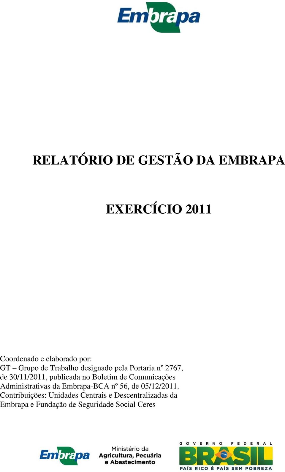 Comunicações Administrativas da Embrapa-BCA nº 56, de 05/12/2011.
