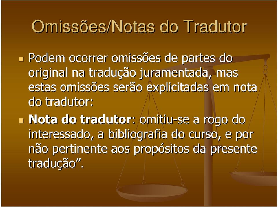 tradutor: Nota do tradutor: : omitiu-se a rogo do interessado, a