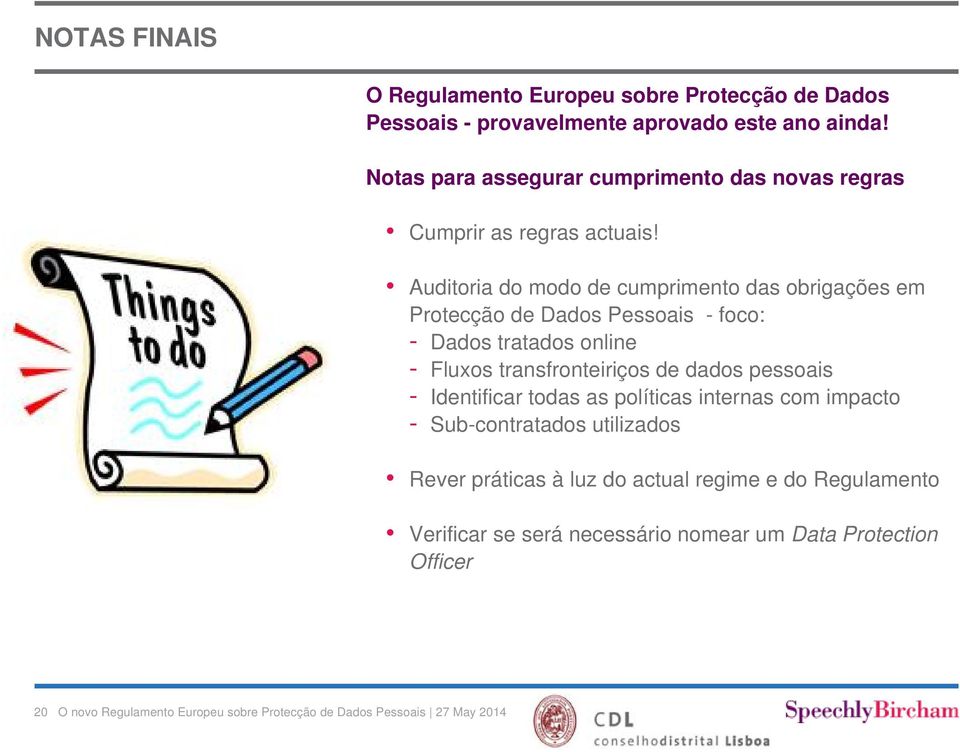 Auditoria do modo de cumprimento das obrigações em Protecção de Dados Pessoais - foco: - Dados tratados online - Fluxos