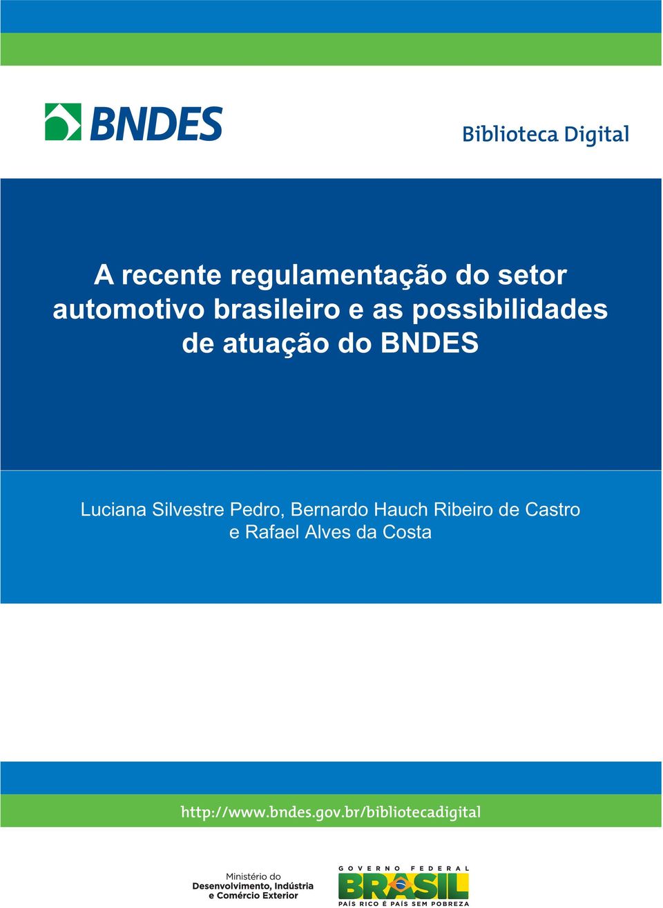 BNDES Luciana Silvestre Pedro, Bernardo Hauch Ribeiro de