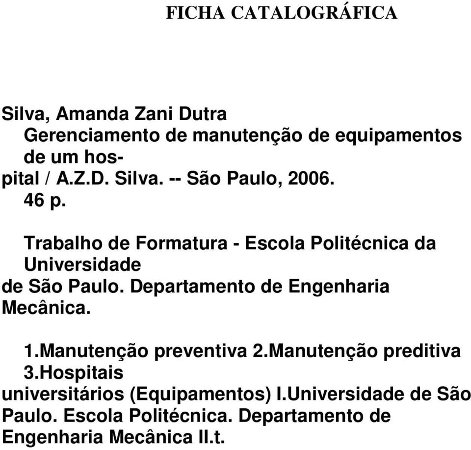 Trabalho de Formaura - Escola Poliécnica da Universidade de São Paulo.