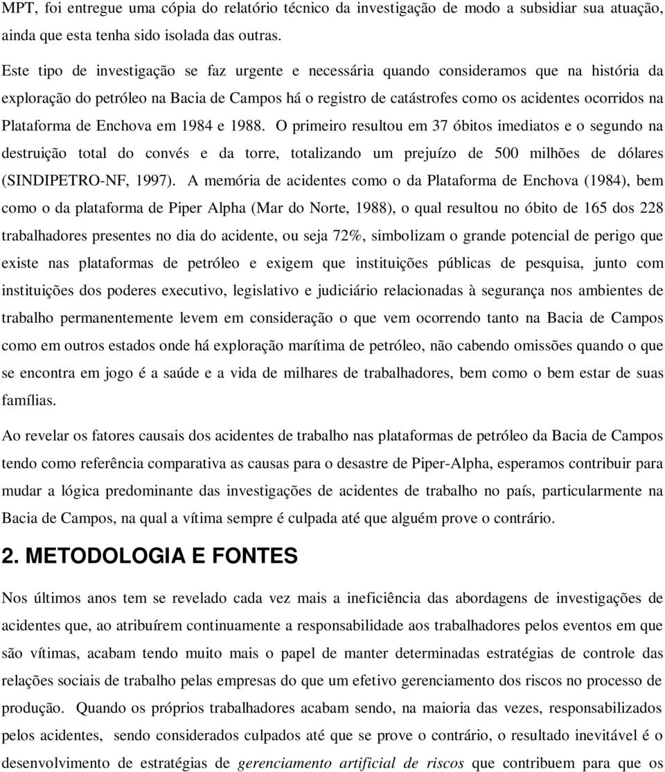 Plataforma de Enchova em 1984 e 1988.