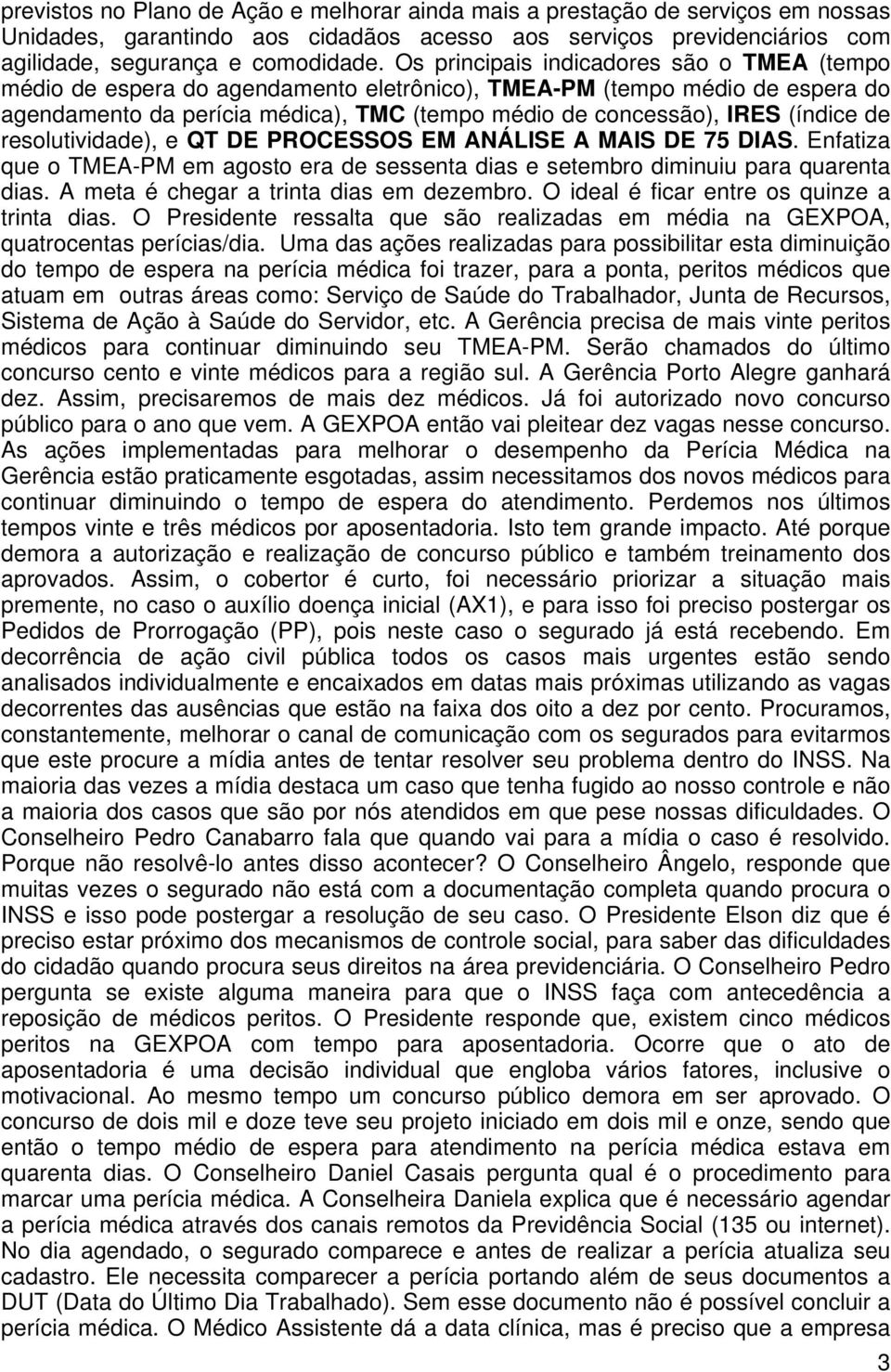 de resolutividade), e QT DE PROCESSOS EM ANÁLISE A MAIS DE 75 DIAS. Enfatiza que o TMEA-PM em agosto era de sessenta dias e setembro diminuiu para quarenta dias.