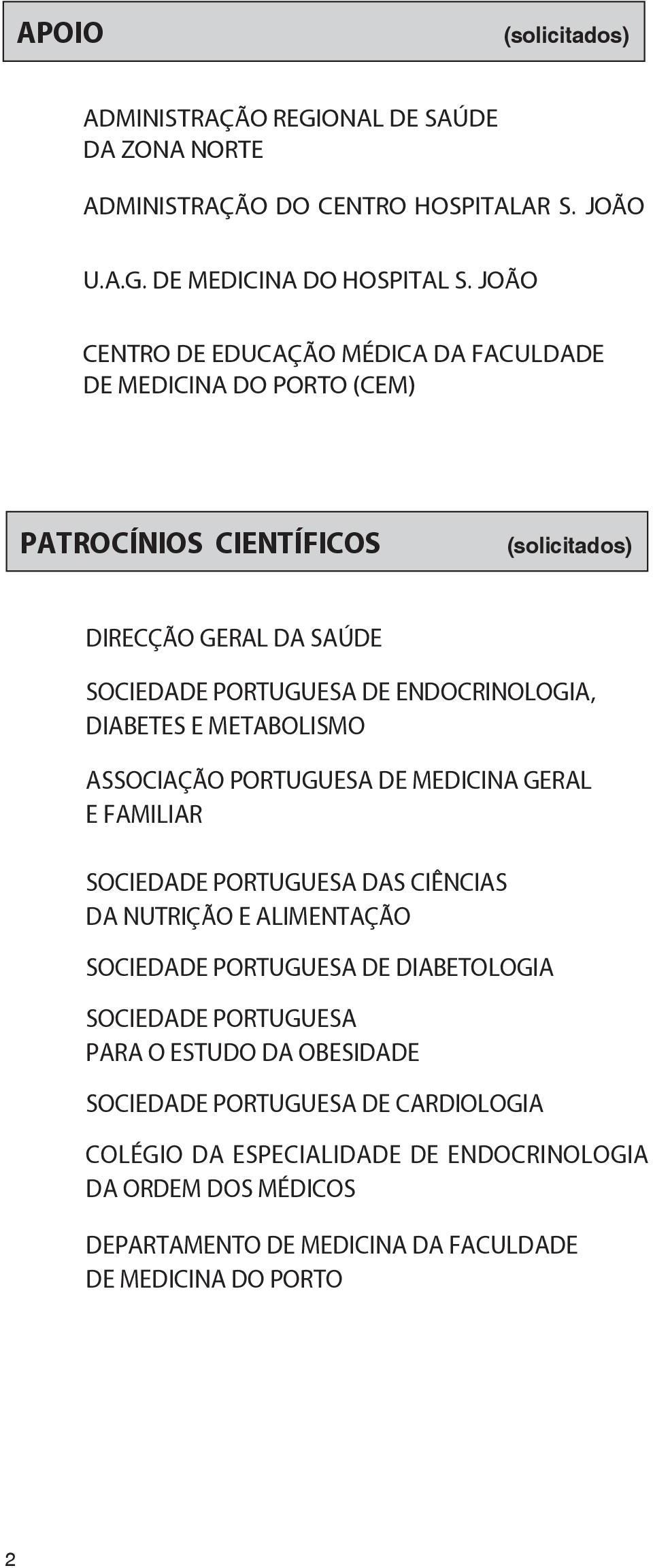 Diabetes e Metabolismo ASSOCIA O PORTUGUESA DE MEDICINA GERAL E FAMILIAR SOCIEDADE PORTUGUESA DAS CI NCIAS DA NUTRI O E ALIMENTA O sociedade Portuguesa de DiaBetologia