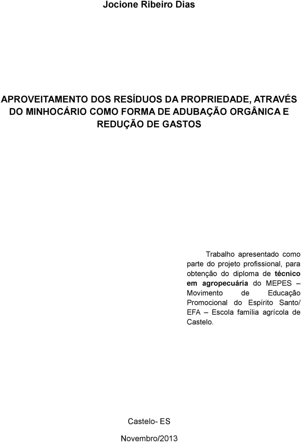 profissional, para obtenção do diploma de técnico em agropecuária do MEPES Movimento de