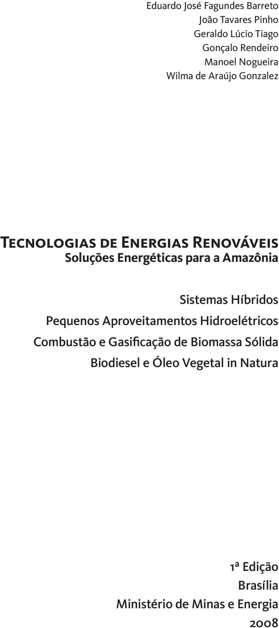 Amazônia Sistemas Híbridos Pequenos Aproveitamentos Hidroelétricos Combustão e Gasificação de