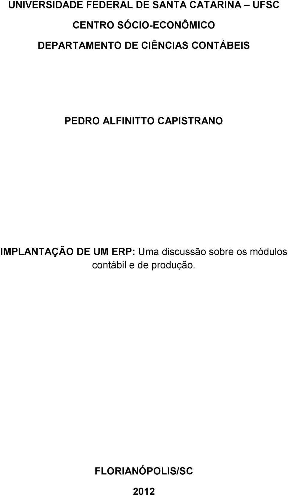 ALFINITTO CAPISTRANO IMPLANTAÇÃO DE UM ERP: Uma