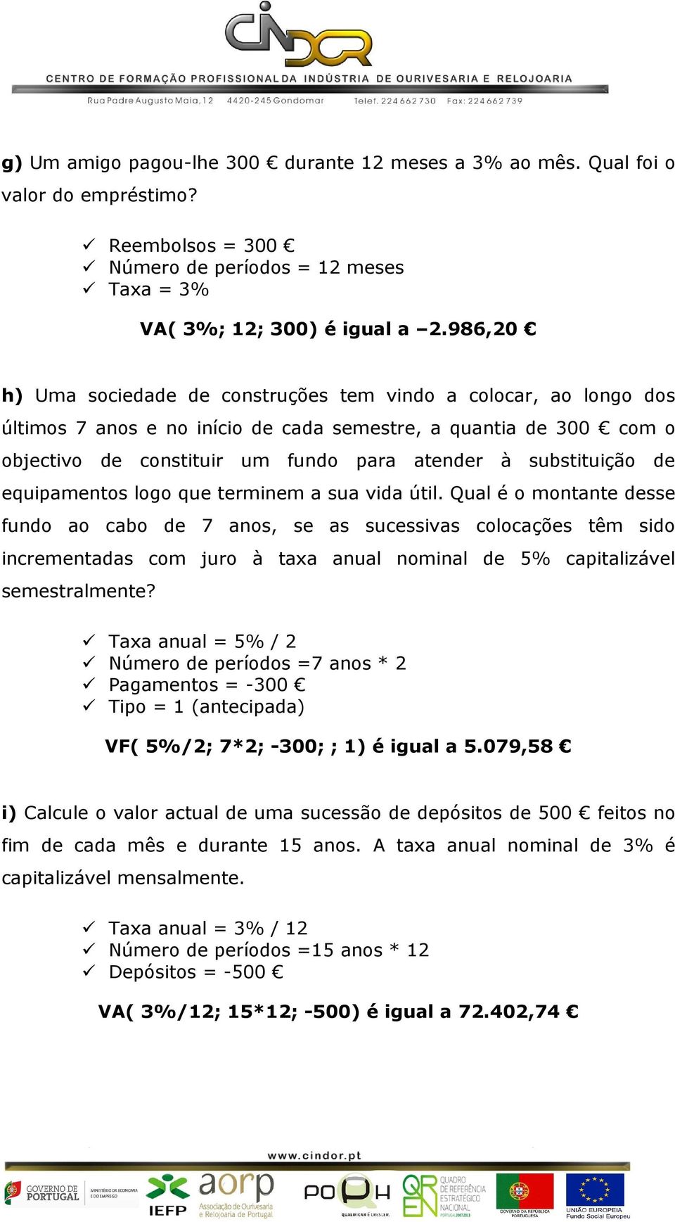 substituição de equipamentos logo que terminem a sua vida útil.