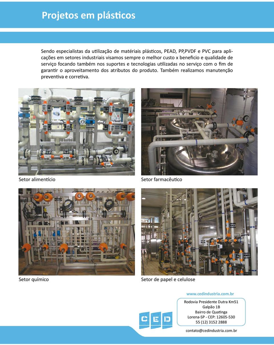 e tecnologias utilizadas no serviço com o fim de garantir o aproveitamento dos atributos do produto.