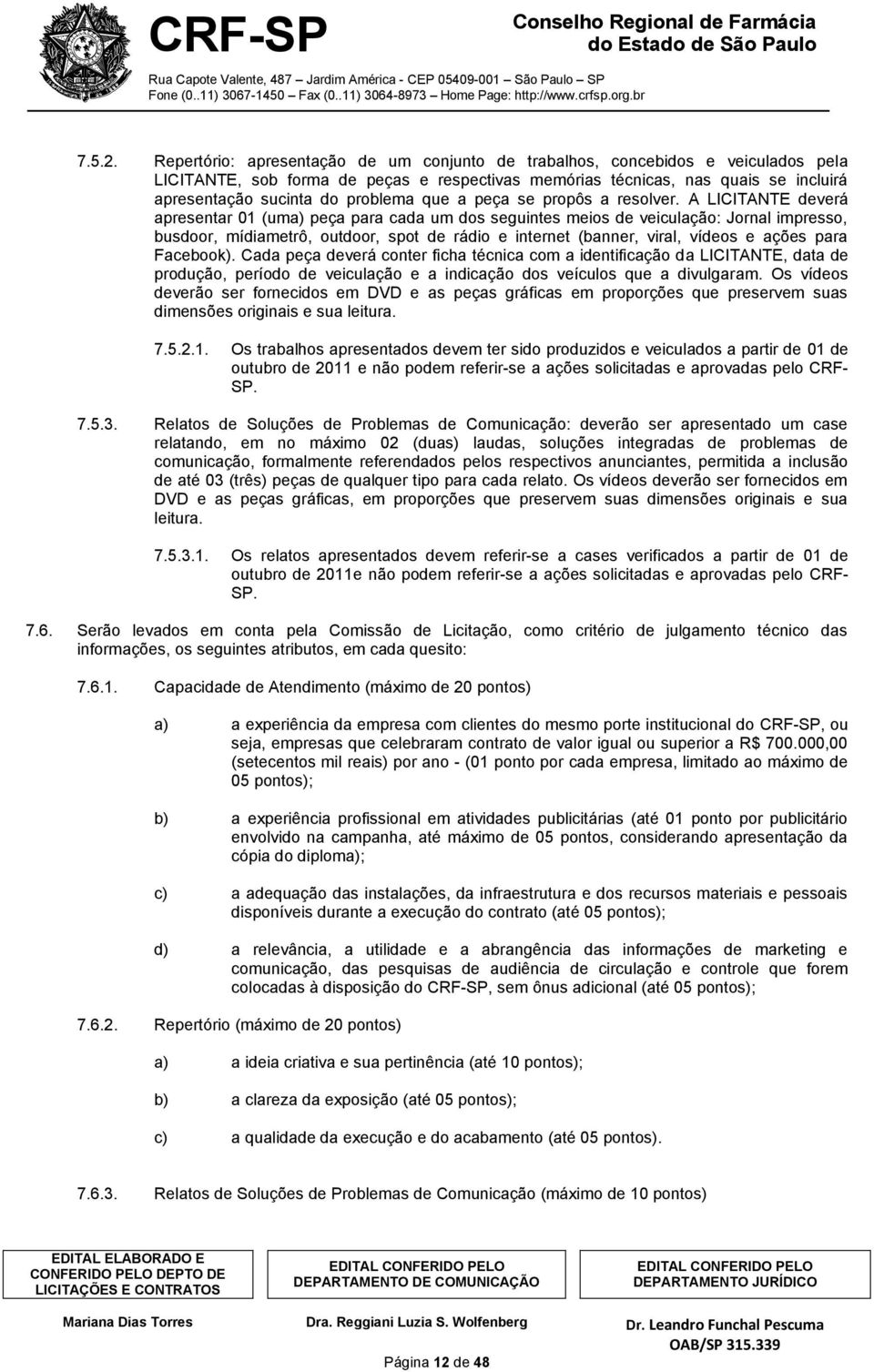 problema que a peça se propôs a resolver.