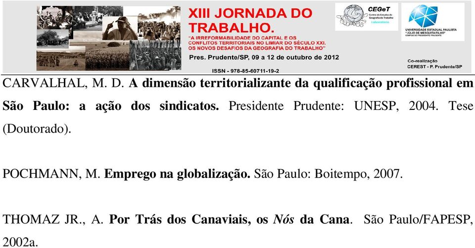 ação dos sindicatos. Presidente Prudente: UNESP, 2004. Tese (Doutorado).