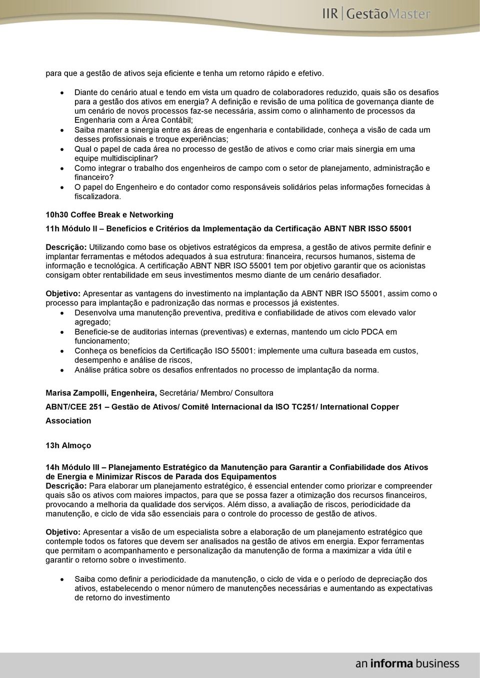 A definição e revisão de uma política de governança diante de um cenário de novos processos faz-se necessária, assim como o alinhamento de processos da Engenharia com a Área Contábil; Saiba manter a