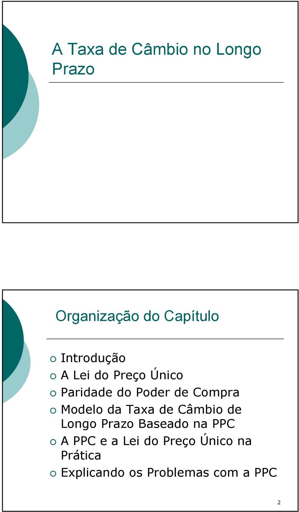 Modelo da Taxa de Câmbio de Longo Prazo Baseado na PPC A PPC