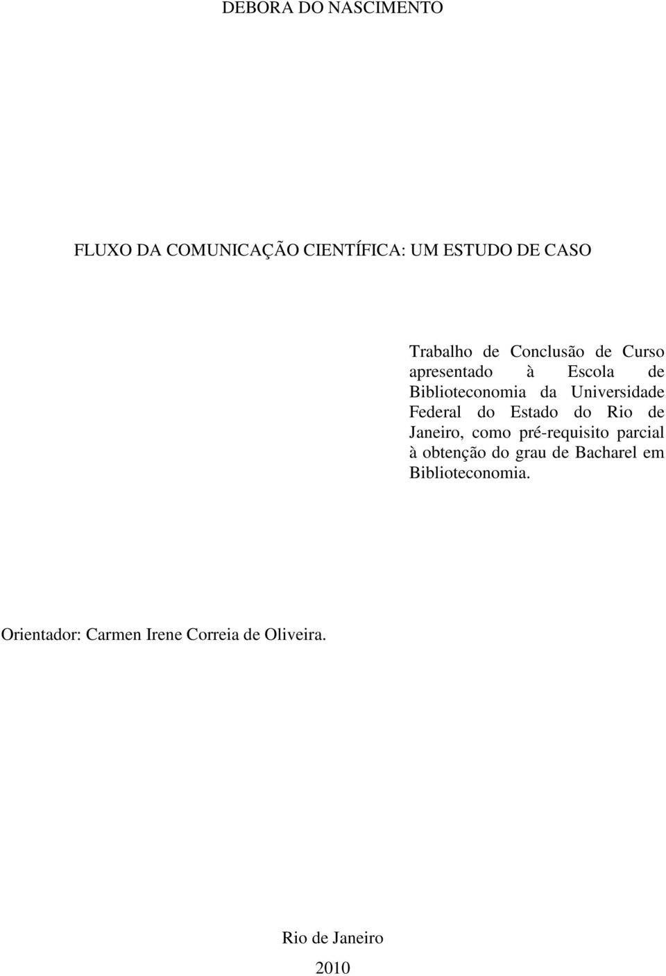 do Estado do Rio de Janeiro, como pré-requisito parcial à obtenção do grau de